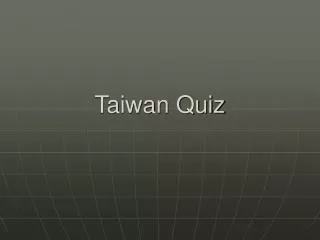 Taiwan Quiz