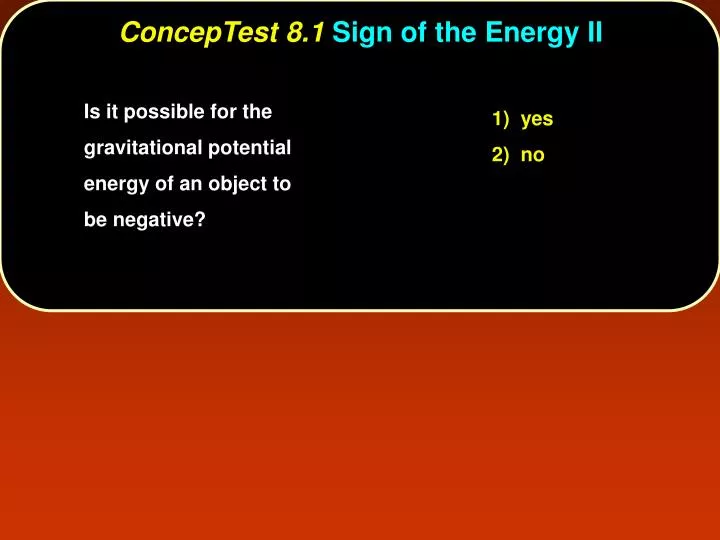 conceptest 8 1 sign of the energy ii
