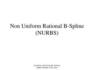 Non Uniform Rational B-Spline (NURBS)