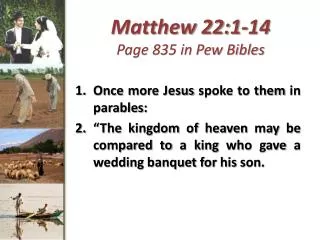 Matthew 22:1-14 Page 835 in Pew Bibles