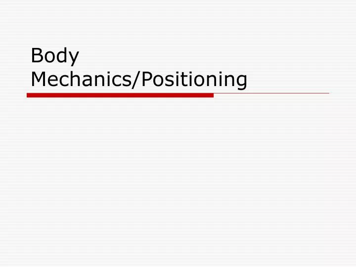 body mechanics positioning