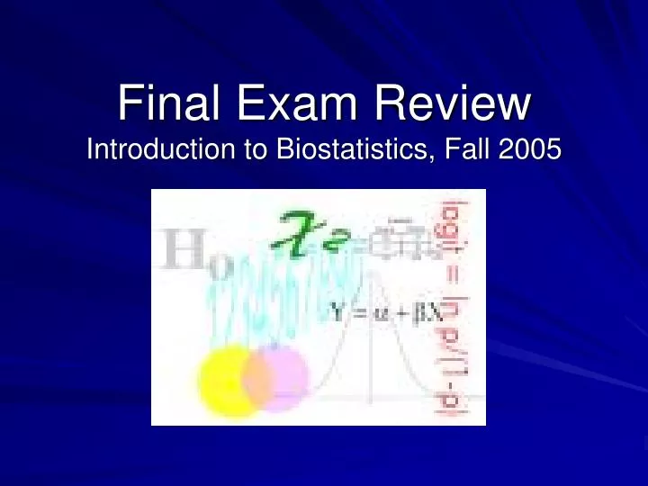 final exam review introduction to biostatistics fall 2005