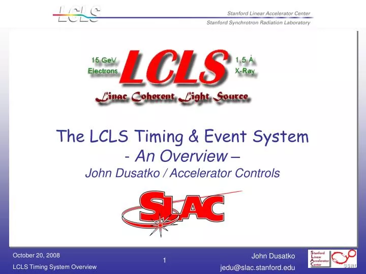 the lcls timing event system an overview john dusatko accelerator controls