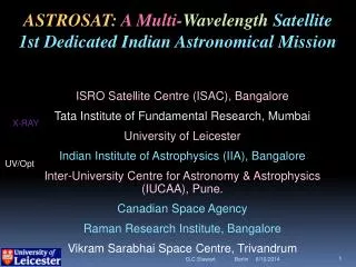 ASTROSAT: A Multi- Wavelength Satellite 1st Dedicated Indian Astronomical Mission
