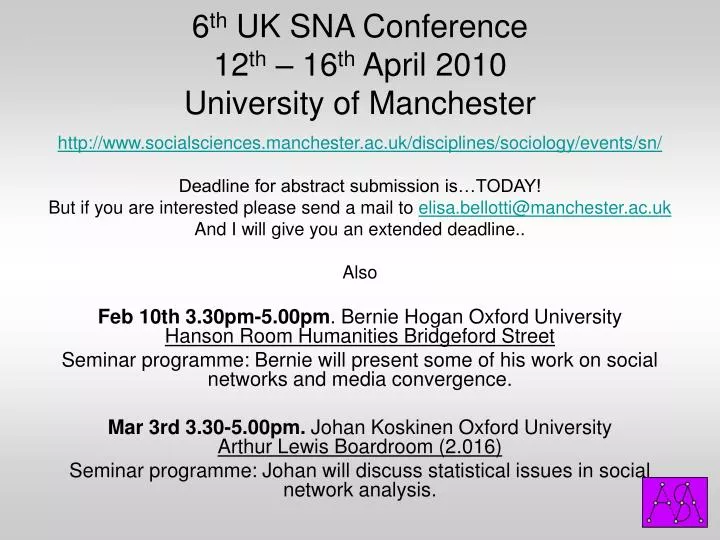 6 th uk sna conference 12 th 16 th april 2010 university of manchester