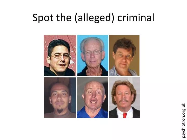 spot the alleged criminal