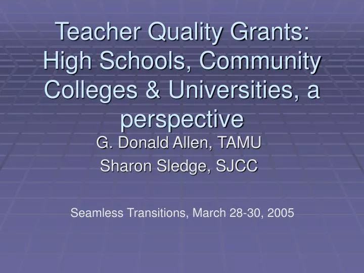 teacher quality grants high schools community colleges universities a perspective