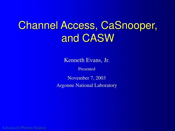 channel access casnooper and casw