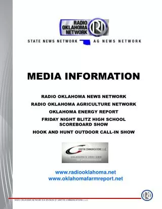 MEDIA INFORMATION RADIO OKLAHOMA NEWS NETWORK RADIO OKLAHOMA AGRICULTURE NETWORK OKLAHOMA ENERGY REPORT FRIDAY NIGHT BLI