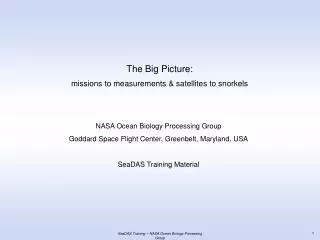 The Big Picture: missions to measurements &amp; satellites to snorkels