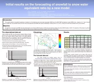 Initial results on the forecasting of snowfall to snow water equivalent ratio by a new model