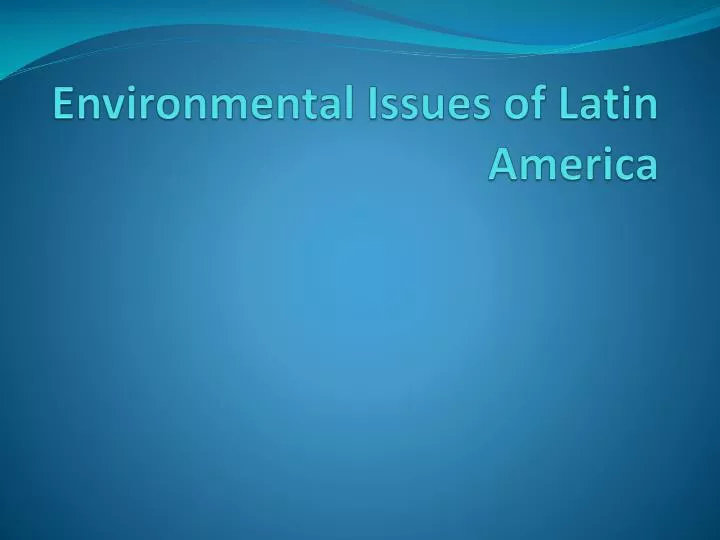 environmental issues of latin america