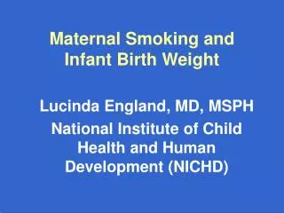 Maternal Smoking and Infant Birth Weight