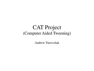 CAT Project (Computer Aided Tweening)