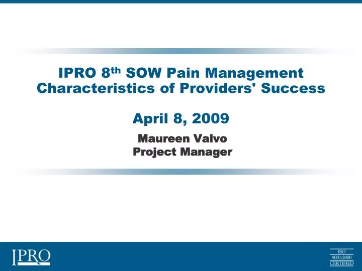 ipro 8 th sow pain management characteristics of providers success april 8 2009