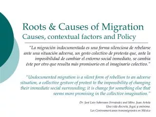 Roots &amp; Causes of Migration Causes, contextual factors and Policy