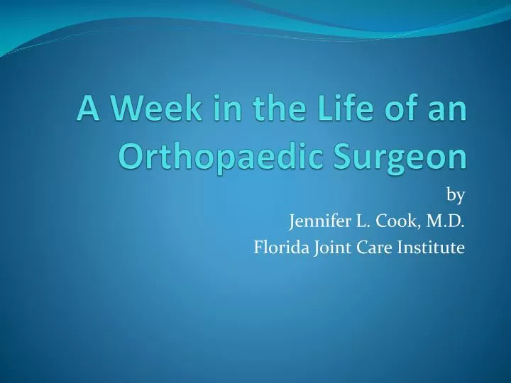 a week in the life of an orthopaedic surgeon