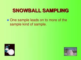 SNOWBALL SAMPLING