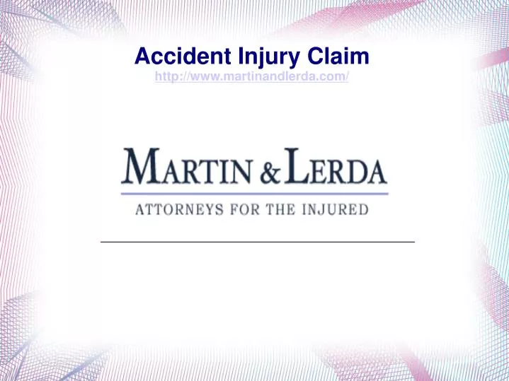 accident injury claim http www martinandlerda com
