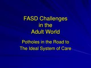 FASD Challenges in the Adult World