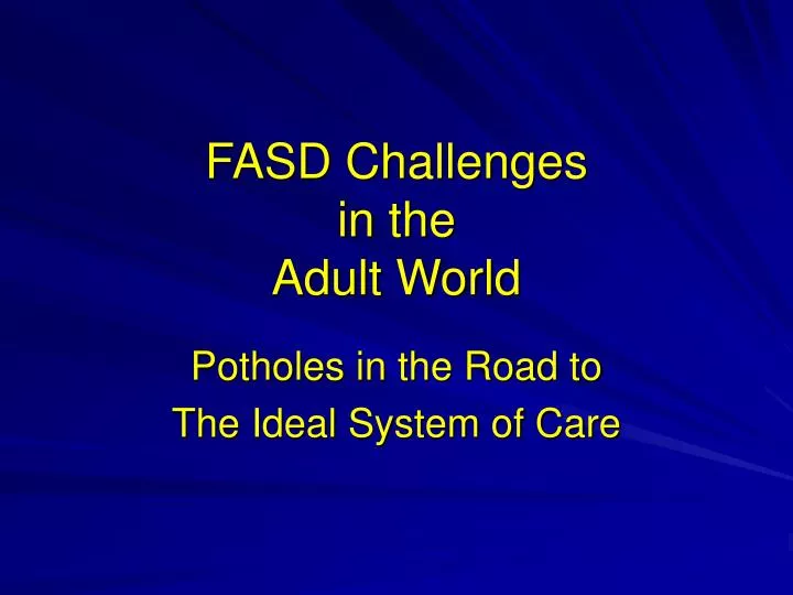 fasd challenges in the adult world