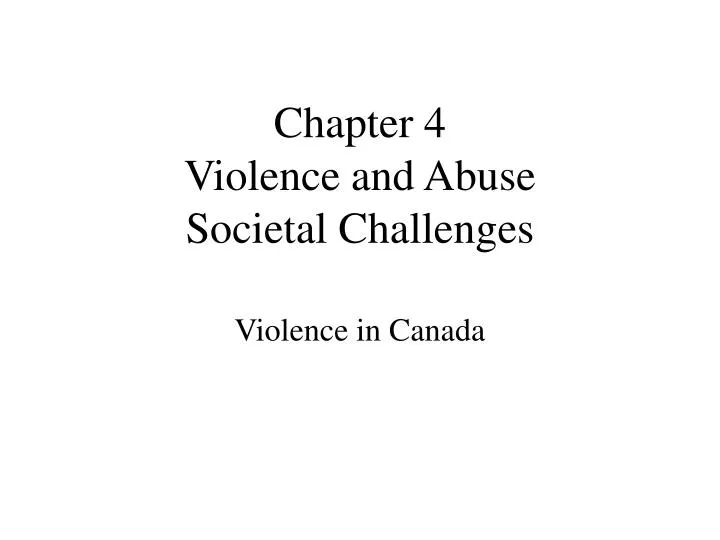 chapter 4 violence and abuse societal challenges