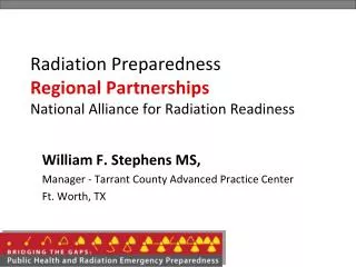 Radiation Preparedness Regional Partnerships National Alliance for Radiation Readiness