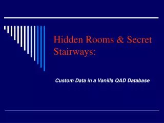 Hidden Rooms &amp; Secret Stairways: