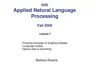 I256 Applied Natural Language Processing Fall 2009