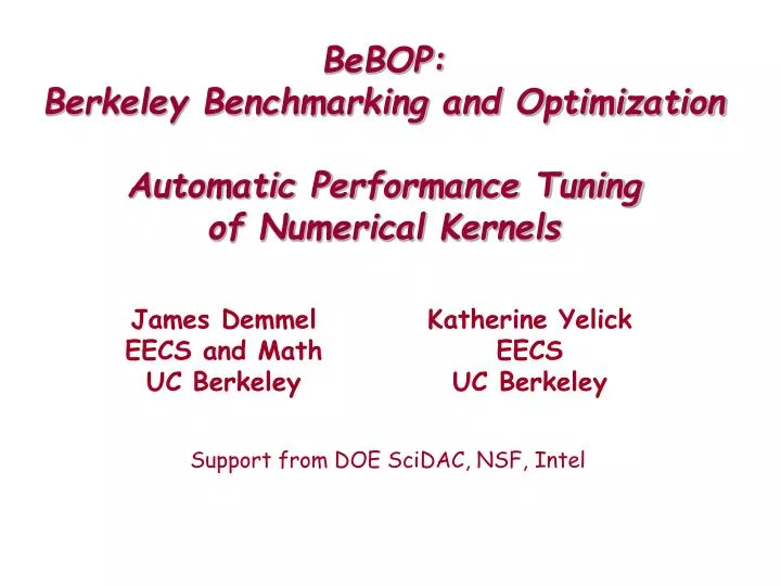 bebop berkeley benchmarking and optimization automatic performance tuning of numerical kernels