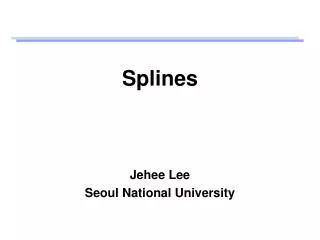Splines