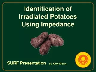 Identification of Irradiated Potatoes Using Impedance