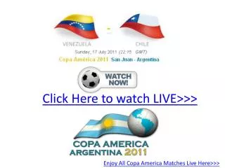 venezuela vs chile live hd!! quater final copa america 2011!