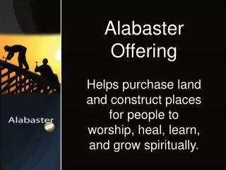 Helps purchase land and construct places for people to worship, heal, learn, and grow spiritually.