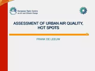 ASSESSMENT OF URBAN AIR QUALITY, HOT SPOTS