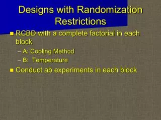 Designs with Randomization Restrictions