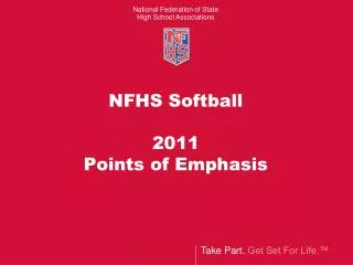 NFHS Softball 2011 Points of Emphasis