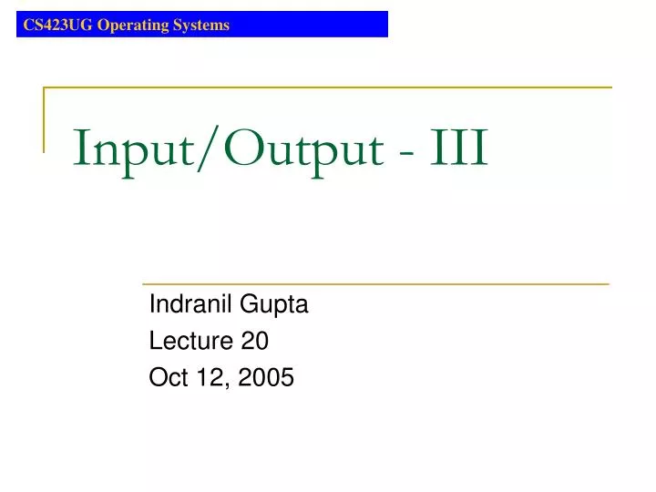 input output iii