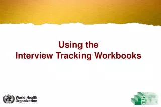 Using the Interview Tracking Workbooks
