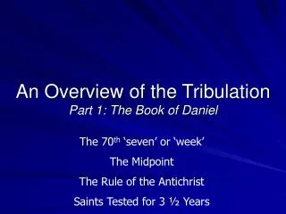 An Overview of the Tribulation Part 1: The Book of Daniel