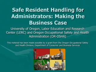Safe Resident Handling for Administrators: Making the Business Case