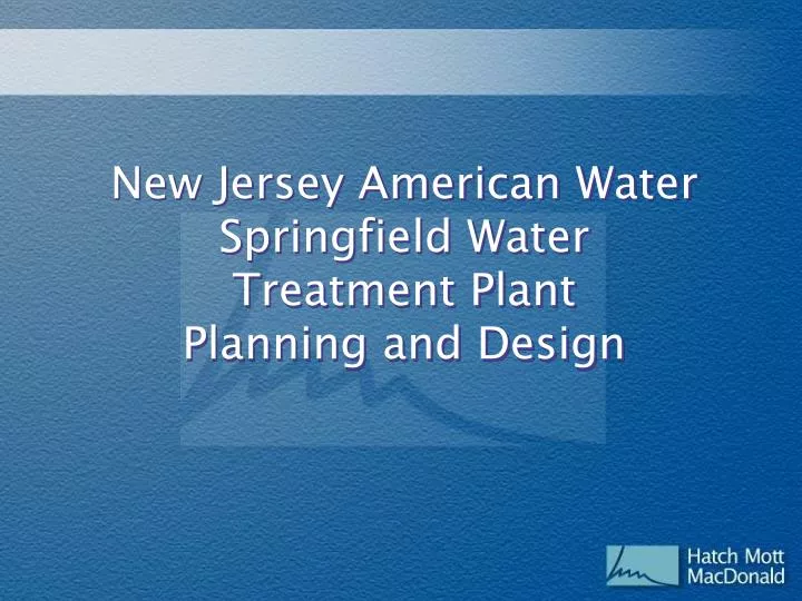 new jersey american water springfield water treatment plant planning and design