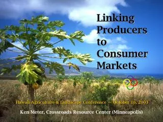 Linking Producers to Consumer Markets