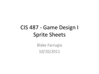 CIS 487 - Game Design I Sprite Sheets
