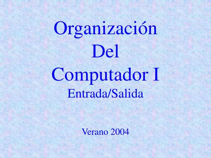 organizaci n del computador i entrada salida