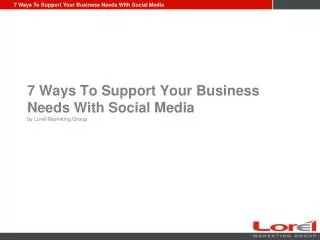 7 Ways To Support Your Business Needs With Social Media