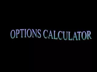 OPTIONS CALCULATOR
