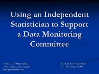 Using an Independent Statistician to Support a Data Monitoring Committee