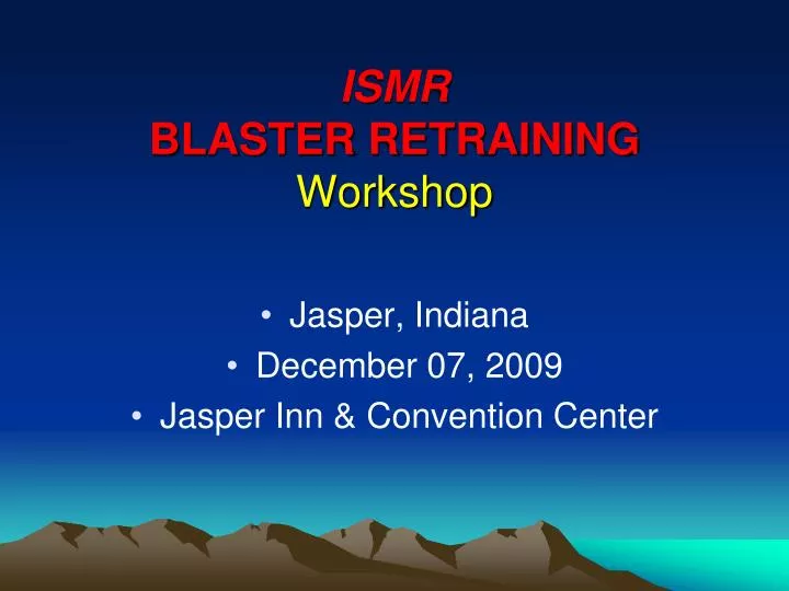 ismr blaster retraining workshop