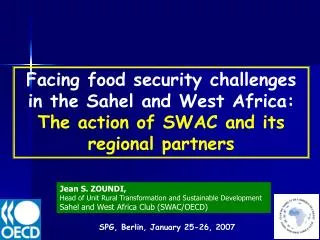 Facing food security challenges in the Sahel and West Africa: The action of SWAC and its regional partners